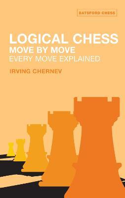 This is the product image for Logical Chess: Move by Move. Detail: Chernev, I. Product ID: 9780713484649.
 
				Price: $32.95.