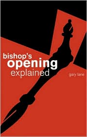 This is the product image for Bishop's Opening Explained. Detail: Lane, G. Product ID: 9780713489170.
 
				Price: $9.95.