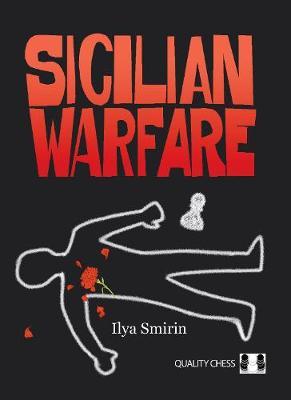 This is the product image for Sicilian Warfare. Detail: Smirin,I. Product ID: 9781784831134.
 
				Price: $49.95.