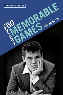 This is the product image for Magnus Carlsen - 60 Memorable Games. Detail: Soltis, A. Product ID: 9781849946506.
 
				Price: $32.95.