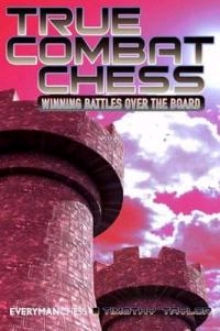 This is the product image for True Combat Chess. Detail: Taylor, T. Product ID: 9781857445848.
 
				Price: $19.95.