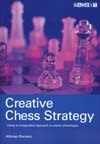 This is the product image for Creative Chess Strategy. Detail: Romero, A. Product ID: 9781901983920.
 
				Price: $29.95.