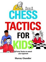 This is the product image for Chess Tactics for Kids (HB). Detail: Chandler, M. Product ID: 9781901983999.
 
				Price: $29.95.