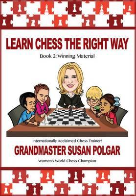 This is the product image for Learn Chess The Right Way 2. Detail: Susan Polgar. Product ID: 9781941270455.
 
				Price: $24.95.