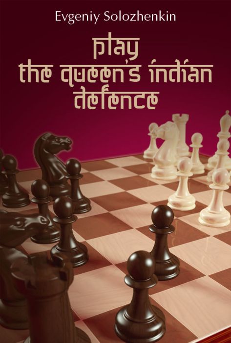 This is the product image for Queen's Indian Defence. Detail: Evgeniy Solozhenkin. Product ID: 9786197188219.
 
				Price: $39.95.