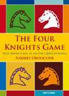 This is the product image for The Four Knights Game. Detail: Obodchuk, A. Product ID: 9789056913724.
 
				Price: $36.95.