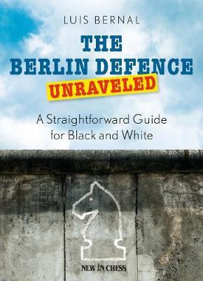 This is the product image for The Berlin Defence Unraveled. Detail: Bernal, L. Product ID: 9789056917401.
 
				Price: $39.95.