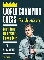 This is the product image for World Champion Chess for juniors. Detail: Benjamin, J. Product ID: 9789056919191.
 
				Price: $34.95.