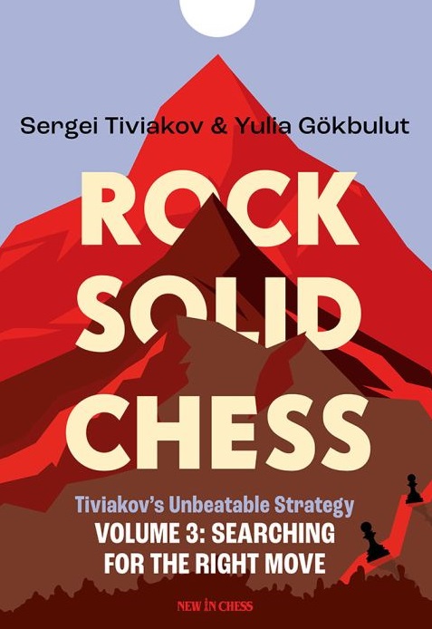 This is the product image for Rock Solid Chess 3. Detail: Tiviakov,S & Gokbulut,Y. Product ID: 9789083483313.
 
				Price: $49.95.
